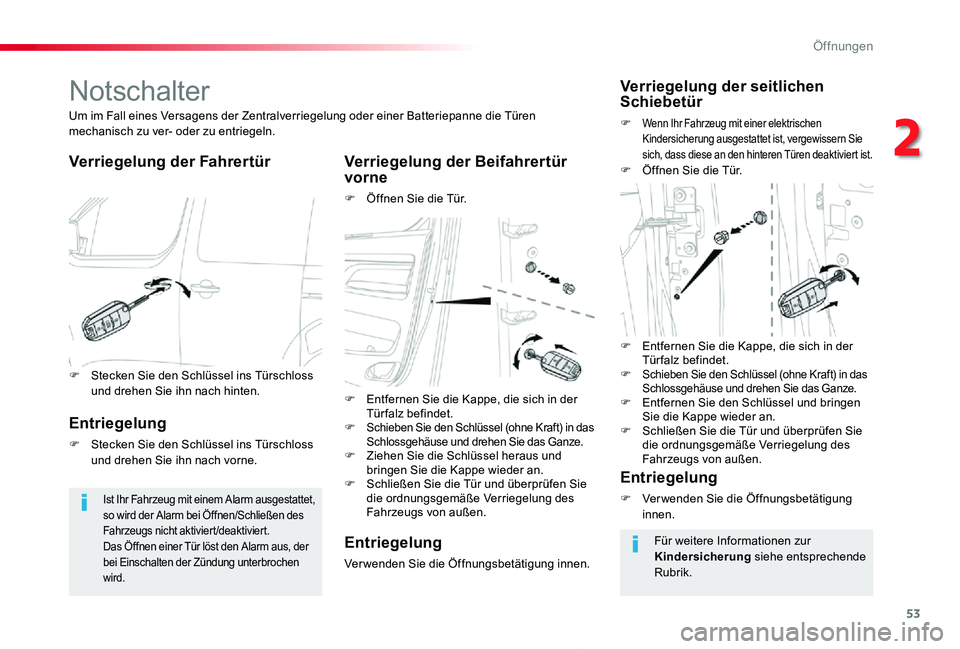 TOYOTA PROACE 2020 Betriebsanleitungen (in German) 53
Proace_de_Chap02_ouvertures_ed2019_V02
Notschalter
Verriegelung der FahrertürVerriegelung der Beifahrertür vorne
F Öffnen Sie die Tür.
Um im Fall eines Versagens der Zentralverriegelung oder ei TOYOTA PROACE 2020 Betriebsanleitungen (in German) 53
Proace_de_Chap02_ouvertures_ed2019_V02
Notschalter
Verriegelung der FahrertürVerriegelung der Beifahrertür vorne
F Öffnen Sie die Tür.
Um im Fall eines Versagens der Zentralverriegelung oder ei