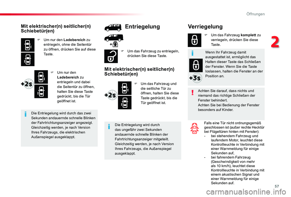 TOYOTA PROACE 2020 Betriebsanleitungen (in German) 57
Proace_de_Chap02_ouvertures_ed2019_V02
Verriegelung
Achten Sie darauf, dass nichts und niemand das richtige Schließen der Fenster behindert.Achten Sie bei Bedienung der Fenster besonders auf Kinde TOYOTA PROACE 2020 Betriebsanleitungen (in German) 57
Proace_de_Chap02_ouvertures_ed2019_V02
Verriegelung
Achten Sie darauf, dass nichts und niemand das richtige Schließen der Fenster behindert.Achten Sie bei Bedienung der Fenster besonders auf Kinde
