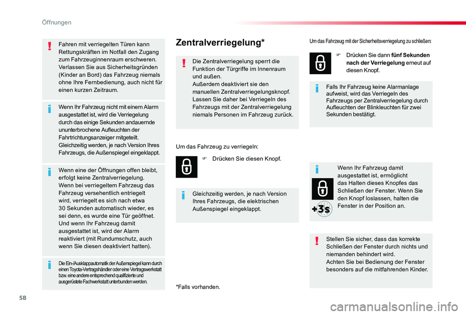 TOYOTA PROACE 2020 Betriebsanleitungen (in German) 58
Proace_de_Chap02_ouvertures_ed2019_V02
Fahren mit verriegelten Türen kann Rettungskräften im Notfall den Zugang zum Fahrzeuginnenraum erschweren.Verlassen Sie aus Sicherheitsgründen (Kinder an B TOYOTA PROACE 2020 Betriebsanleitungen (in German) 58
Proace_de_Chap02_ouvertures_ed2019_V02
Fahren mit verriegelten Türen kann Rettungskräften im Notfall den Zugang zum Fahrzeuginnenraum erschweren.Verlassen Sie aus Sicherheitsgründen (Kinder an B
