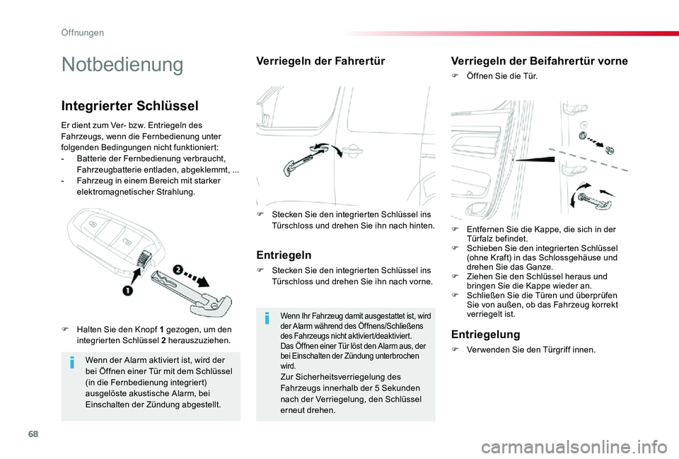 TOYOTA PROACE 2020 Betriebsanleitungen (in German) 68
Proace_de_Chap02_ouvertures_ed2019_V02
Notbedienung
Wenn der Alarm aktiviert ist, wird der bei Öffnen einer Tür mit dem Schlüssel (in die Fernbedienung integriert)
ausgelöste akustische Alarm, TOYOTA PROACE 2020 Betriebsanleitungen (in German) 68
Proace_de_Chap02_ouvertures_ed2019_V02
Notbedienung
Wenn der Alarm aktiviert ist, wird der bei Öffnen einer Tür mit dem Schlüssel (in die Fernbedienung integriert)
ausgelöste akustische Alarm,