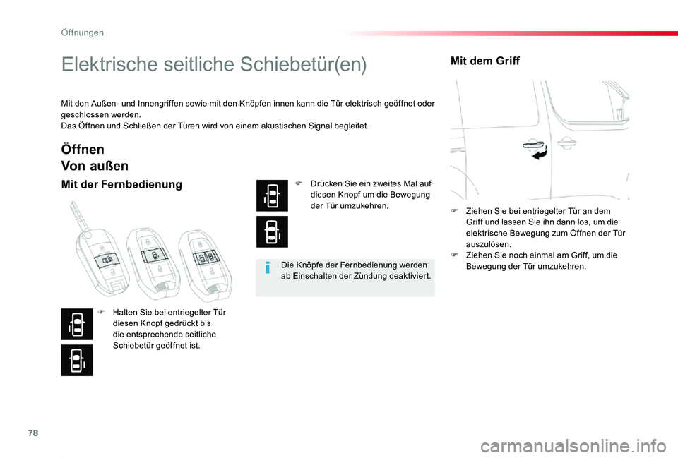 TOYOTA PROACE 2020 Betriebsanleitungen (in German) 78
Proace_de_Chap02_ouvertures_ed2019_V02
Elektrische seitliche Schiebetür(en)
Mit den Außen- und Innengriffen sowie mit den Knöpfen innen kann die Tür elektrisch geöffnet oder geschlossen werden TOYOTA PROACE 2020 Betriebsanleitungen (in German) 78
Proace_de_Chap02_ouvertures_ed2019_V02
Elektrische seitliche Schiebetür(en)
Mit den Außen- und Innengriffen sowie mit den Knöpfen innen kann die Tür elektrisch geöffnet oder geschlossen werden