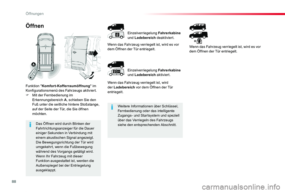 TOYOTA PROACE 2020 Betriebsanleitungen (in German) 88
Proace_de_Chap02_ouvertures_ed2019_V02
Weitere Informationen über Schlüssel, Fernbedienung oder das intelligente Zugangs- und Startsystem und speziell über das Verriegeln des Fahrzeugs siehe den TOYOTA PROACE 2020 Betriebsanleitungen (in German) 88
Proace_de_Chap02_ouvertures_ed2019_V02
Weitere Informationen über Schlüssel, Fernbedienung oder das intelligente Zugangs- und Startsystem und speziell über das Verriegeln des Fahrzeugs siehe den