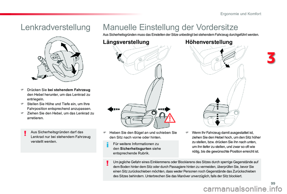 TOYOTA PROACE 2020 Betriebsanleitungen (in German) 99
Proace_de_Chap03_ergonomie-et-confort_ed2019_V02
Lenkradverstellung
F Drücken Sie bei stehendem Fahrzeug den Hebel herunter, um das Lenkrad zu entriegeln.F Stellen Sie Höhe und Tiefe ein, um Ihre TOYOTA PROACE 2020 Betriebsanleitungen (in German) 99
Proace_de_Chap03_ergonomie-et-confort_ed2019_V02
Lenkradverstellung
F Drücken Sie bei stehendem Fahrzeug den Hebel herunter, um das Lenkrad zu entriegeln.F Stellen Sie Höhe und Tiefe ein, um Ihre
