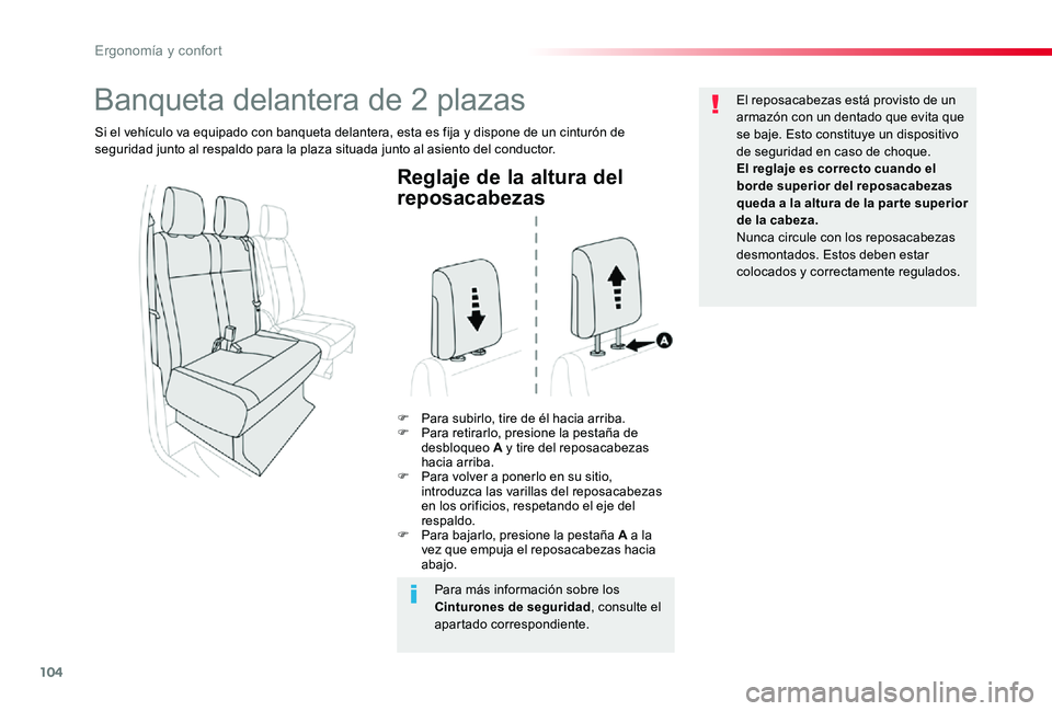 TOYOTA PROACE 2020 Manuale de Empleo (in Spanish) 104
Reglaje de la altura del
reposacabezas
F Para subirlo, tire de él hacia arriba.F Para retirarlo, presione la pestaña de desbloqueo A y tire del reposacabezas hacia arriba.F Para volver a ponerl TOYOTA PROACE 2020 Manuale de Empleo (in Spanish) 104
Reglaje de la altura del
reposacabezas
F Para subirlo, tire de él hacia arriba.F Para retirarlo, presione la pestaña de desbloqueo A y tire del reposacabezas hacia arriba.F Para volver a ponerl