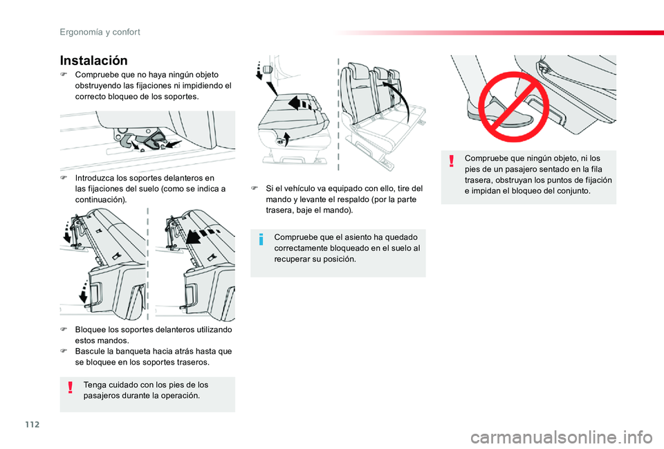 TOYOTA PROACE 2020 Manuale de Empleo (in Spanish) 112
F Si el vehículo va equipado con ello, tire del mando y levante el respaldo (por la parte trasera, baje el mando).
Compruebe que el asiento ha quedado correctamente bloqueado en el suelo al recup TOYOTA PROACE 2020 Manuale de Empleo (in Spanish) 112
F Si el vehículo va equipado con ello, tire del mando y levante el respaldo (por la parte trasera, baje el mando).
Compruebe que el asiento ha quedado correctamente bloqueado en el suelo al recup