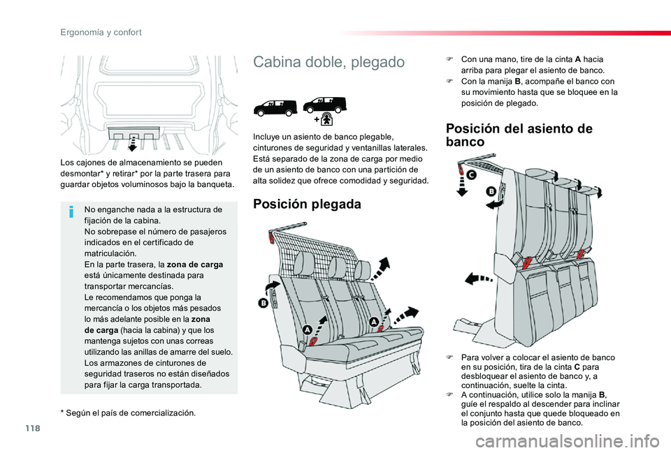 TOYOTA PROACE 2020 Manuale de Empleo (in Spanish) 118
No enganche nada a la estructura de fijación de la cabina.No sobrepase el número de pasajeros indicados en el certificado de matriculación.En la parte trasera, la zona de carga está únicament TOYOTA PROACE 2020 Manuale de Empleo (in Spanish) 118
No enganche nada a la estructura de fijación de la cabina.No sobrepase el número de pasajeros indicados en el certificado de matriculación.En la parte trasera, la zona de carga está únicament