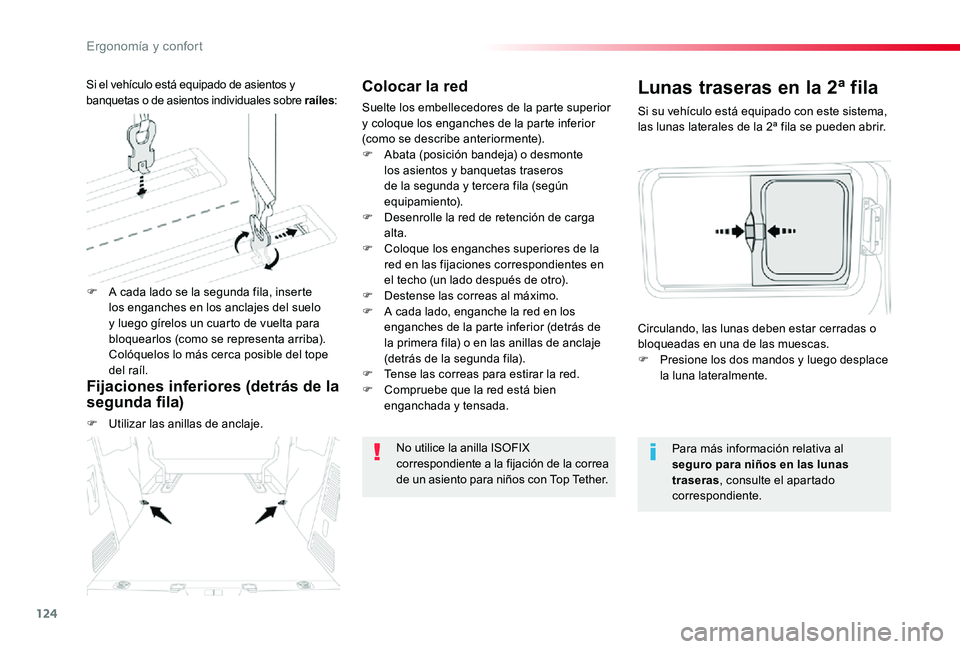 TOYOTA PROACE 2020 Manuale de Empleo (in Spanish) 124
Colocar la red
Suelte los embellecedores de la parte superior y coloque los enganches de la parte inferior (como se describe anteriormente).F Abata (posición bandeja) o desmonte los asientos y ba TOYOTA PROACE 2020 Manuale de Empleo (in Spanish) 124
Colocar la red
Suelte los embellecedores de la parte superior y coloque los enganches de la parte inferior (como se describe anteriormente).F Abata (posición bandeja) o desmonte los asientos y ba