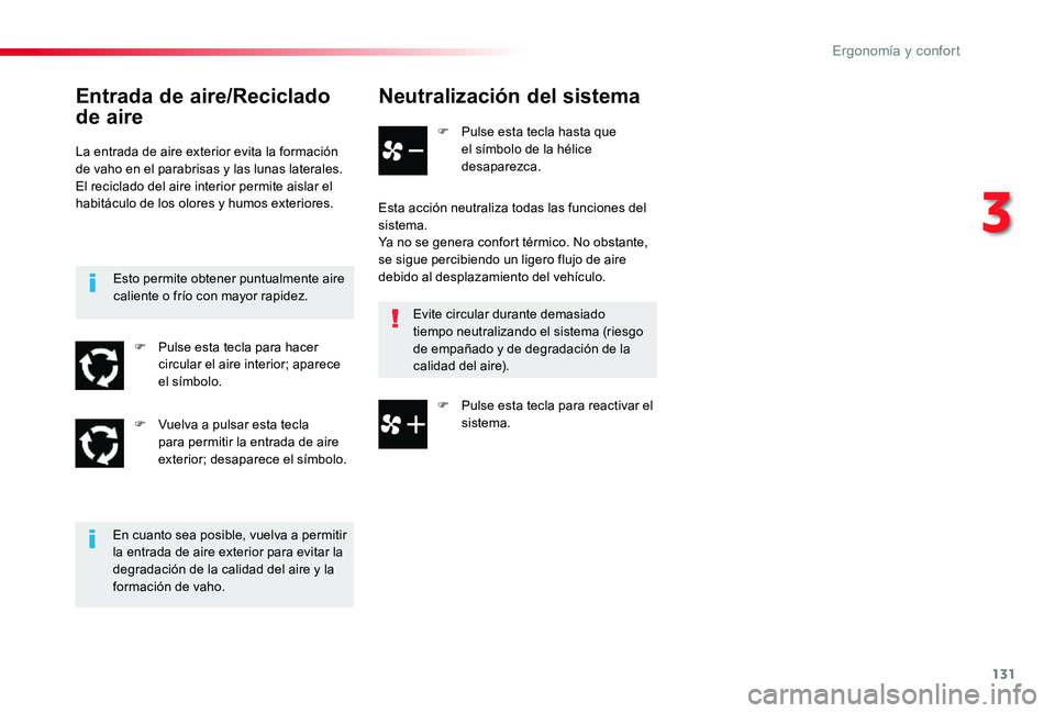 TOYOTA PROACE 2020 Manuale de Empleo (in Spanish) 131
Neutralización del sistema
F Pulse esta tecla hasta que el símbolo de la hélice desaparezca.
Esta acción neutraliza todas las funciones del sistema.Ya no se genera confort térmico. No obstant TOYOTA PROACE 2020 Manuale de Empleo (in Spanish) 131
Neutralización del sistema
F Pulse esta tecla hasta que el símbolo de la hélice desaparezca.
Esta acción neutraliza todas las funciones del sistema.Ya no se genera confort térmico. No obstant