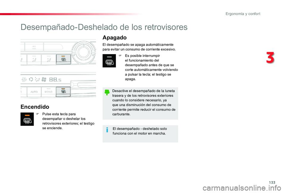TOYOTA PROACE 2020 Manuale de Empleo (in Spanish) 133
Desempañado-Deshelado de los retrovisores
Encendido
Apagado
F Pulse esta tecla para desempañar o deshelar los retrovisores exteriores; el testigo se enciende.
El desempañado se apaga automátic TOYOTA PROACE 2020 Manuale de Empleo (in Spanish) 133
Desempañado-Deshelado de los retrovisores
Encendido
Apagado
F Pulse esta tecla para desempañar o deshelar los retrovisores exteriores; el testigo se enciende.
El desempañado se apaga automátic