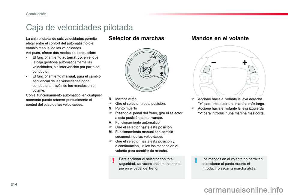 TOYOTA PROACE 2020 Manuale de Empleo (in Spanish) 214
Caja de velocidades pilotada
R. Marcha atrásF Gire el selector a esta posición.N. Punto muertoF Pisando el pedal del freno, gire el selector a esta posición para arrancar.A. Funcionamiento TOYOTA PROACE 2020 Manuale de Empleo (in Spanish) 214
Caja de velocidades pilotada
R. Marcha atrásF Gire el selector a esta posición.N. Punto muertoF Pisando el pedal del freno, gire el selector a esta posición para arrancar.A. Funcionamiento