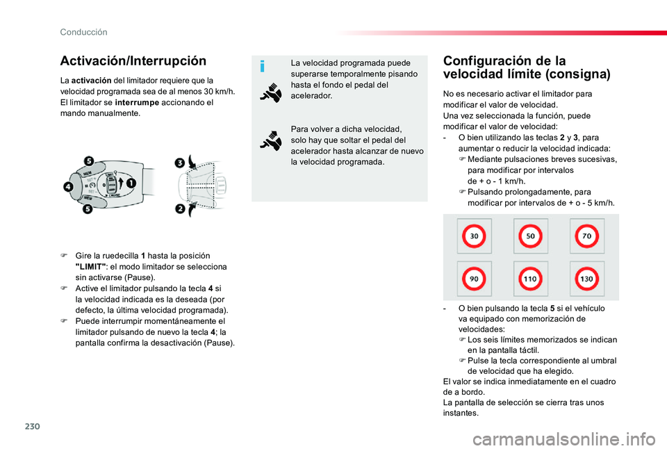 TOYOTA PROACE 2020 Manuale de Empleo (in Spanish) 230
Activación/Interrupción
F Gire la ruedecilla 1 hasta la posición "LIMIT": el modo limitador se selecciona sin activarse (Pause).F Active el limitador pulsando la tecla 4 si la velocidad TOYOTA PROACE 2020 Manuale de Empleo (in Spanish) 230
Activación/Interrupción
F Gire la ruedecilla 1 hasta la posición "LIMIT": el modo limitador se selecciona sin activarse (Pause).F Active el limitador pulsando la tecla 4 si la velocidad