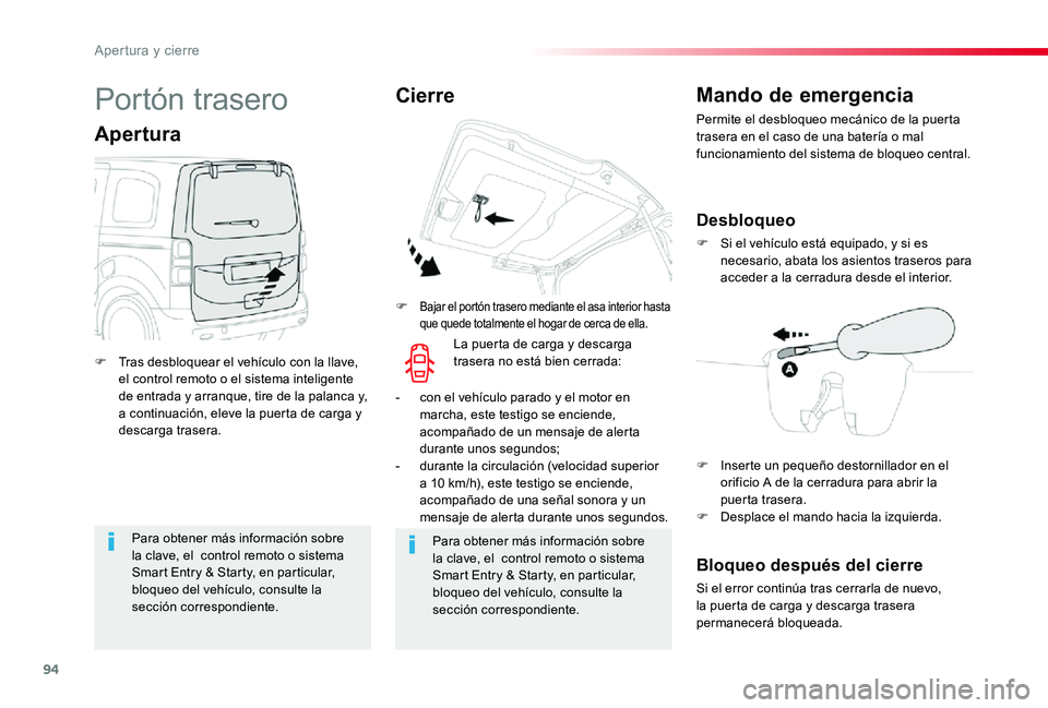 TOYOTA PROACE 2020 Manuale de Empleo (in Spanish) 94
Para obtener más información sobre la clave, el control remoto o sistema Smart Entry & Starty, en particular, bloqueo del vehículo, consulte la
sección correspondiente.
Para obtener más info TOYOTA PROACE 2020 Manuale de Empleo (in Spanish) 94
Para obtener más información sobre la clave, el control remoto o sistema Smart Entry & Starty, en particular, bloqueo del vehículo, consulte la
sección correspondiente.
Para obtener más info