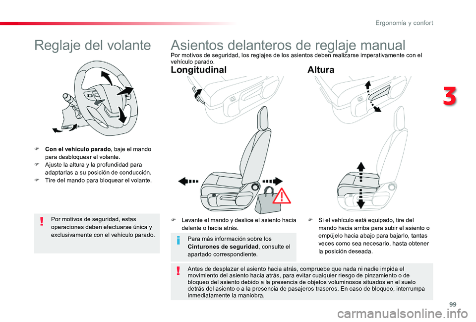 TOYOTA PROACE 2020 Manuale de Empleo (in Spanish) 99
Reglaje del volante
F Con el vehículo parado, baje el mando para desbloquear el volante.F Ajuste la altura y la profundidad para adaptarlas a su posición de conducción.F Tire del mando para bloq TOYOTA PROACE 2020 Manuale de Empleo (in Spanish) 99
Reglaje del volante
F Con el vehículo parado, baje el mando para desbloquear el volante.F Ajuste la altura y la profundidad para adaptarlas a su posición de conducción.F Tire del mando para bloq
