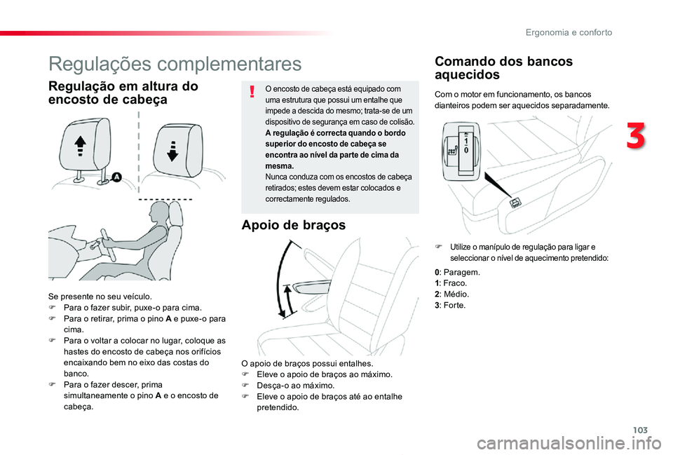 TOYOTA PROACE 2020 Manual de utilização (in Portuguese) 103
Proace_pt_Chap03_ergonomie-et-confort_ed2019_V02
Com o motor em funcionamento, os bancos dianteiros podem ser aquecidos separadamente.
Comando dos bancos
aquecidos
Se presente no seu veículo.F P TOYOTA PROACE 2020 Manual de utilização (in Portuguese) 103
Proace_pt_Chap03_ergonomie-et-confort_ed2019_V02
Com o motor em funcionamento, os bancos dianteiros podem ser aquecidos separadamente.
Comando dos bancos
aquecidos
Se presente no seu veículo.F P