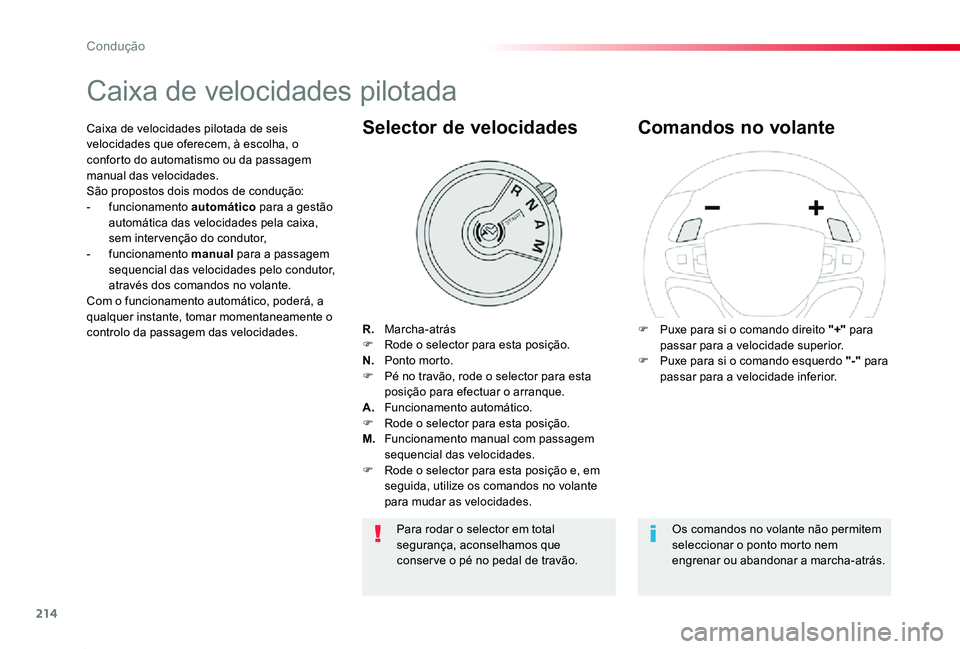 TOYOTA PROACE 2020 Manual de utilização (in Portuguese) 214
Proace_pt_Chap06_conduite_ed2019_V02
Caixa de velocidades pilotada
R. Marcha-atrásF Rode o selector para esta posição.N. Ponto morto.F Pé no travão, rode o selector para esta posição para TOYOTA PROACE 2020 Manual de utilização (in Portuguese) 214
Proace_pt_Chap06_conduite_ed2019_V02
Caixa de velocidades pilotada
R. Marcha-atrásF Rode o selector para esta posição.N. Ponto morto.F Pé no travão, rode o selector para esta posição para