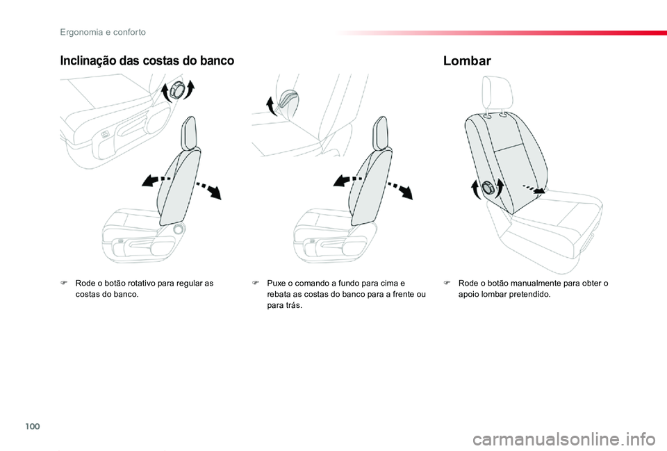TOYOTA PROACE 2020 Manual de utilização (in Portuguese) 100
Proace_pt_Chap03_ergonomie-et-confort_ed2019_V02
F Rode o botão rotativo para regular as costas do banco.
Inclinação das costas do banco
F Rode o botão manualmente para obter o apoio lombar pr TOYOTA PROACE 2020 Manual de utilização (in Portuguese) 100
Proace_pt_Chap03_ergonomie-et-confort_ed2019_V02
F Rode o botão rotativo para regular as costas do banco.
Inclinação das costas do banco
F Rode o botão manualmente para obter o apoio lombar pr