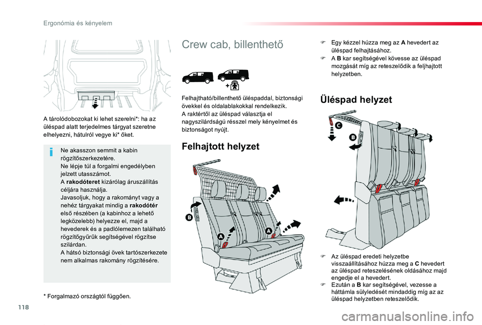 TOYOTA PROACE 2020 Kezelési útmutató (in Hungarian) 118
Proace_hu_Chap03_ergonomie-et-confort_ed01-2019
Ne akasszon semmit a kabin rögzÃtÅ‘szerkezetére.Ne lépje túl a forgalmi engedélyben jelzett utasszámot.A rakodóteret kizárólag áruszállà TOYOTA PROACE 2020 Kezelési útmutató (in Hungarian) 118
Proace_hu_Chap03_ergonomie-et-confort_ed01-2019
Ne akasszon semmit a kabin rögzÃtÅ‘szerkezetére.Ne lépje túl a forgalmi engedélyben jelzett utasszámot.A rakodóteret kizárólag áruszállÃ