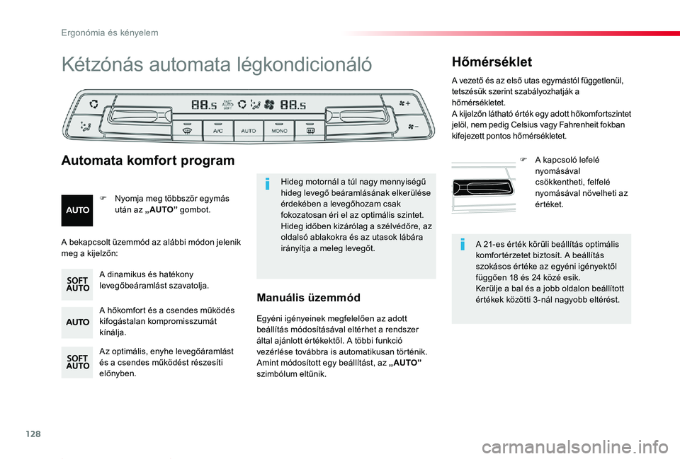 TOYOTA PROACE 2020 Kezelési útmutató (in Hungarian) 128
Proace_hu_Chap03_ergonomie-et-confort_ed01-2019
A 21-es érték körüli beállítás optimális komfortérzetet biztosít. A beállítás szokásos értéke az egyéni igényektől függően 18 TOYOTA PROACE 2020 Kezelési útmutató (in Hungarian) 128
Proace_hu_Chap03_ergonomie-et-confort_ed01-2019
A 21-es érték körüli beállítás optimális komfortérzetet biztosít. A beállítás szokásos értéke az egyéni igényektől függően 18