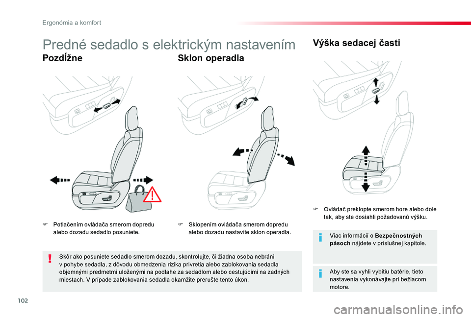 TOYOTA PROACE 2020 Návod na použitie (in Slovakian) 102
Proace_sk_Chap03_ergonomie-et-confort_ed01-2019
Predné sedadlo s elektrickým nastavením
PozdĺžneSklon operadla
Výška sedacej časti
Aby ste sa vyhli vybitiu batérie, tieto nastavenia vykon TOYOTA PROACE 2020 Návod na použitie (in Slovakian) 102
Proace_sk_Chap03_ergonomie-et-confort_ed01-2019
Predné sedadlo s elektrickým nastavením
PozdĺžneSklon operadla
Výška sedacej časti
Aby ste sa vyhli vybitiu batérie, tieto nastavenia vykon