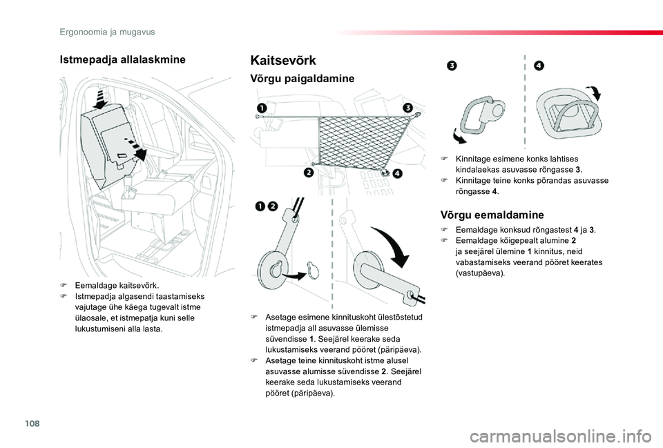 TOYOTA PROACE 2020 Kasutusjuhend (in Estonian) 108
Proace_et_Chap03_ergonomie-et-confort_ed2019_V02
Istmepadja allalaskmine
F Eemaldage kaitsevõrk.F Istmepadja algasendi taastamiseks vajutage ühe käega tugevalt istme ülaosale, et istmepatja ku TOYOTA PROACE 2020 Kasutusjuhend (in Estonian) 108
Proace_et_Chap03_ergonomie-et-confort_ed2019_V02
Istmepadja allalaskmine
F Eemaldage kaitsevõrk.F Istmepadja algasendi taastamiseks vajutage ühe käega tugevalt istme ülaosale, et istmepatja ku