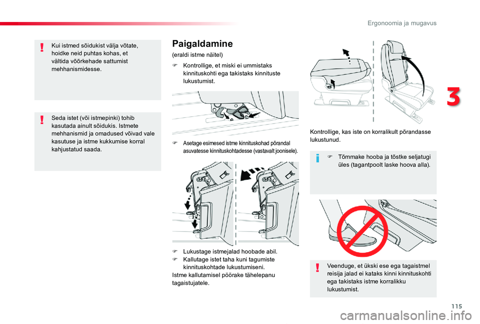 TOYOTA PROACE 2020 Kasutusjuhend (in Estonian) 115
Proace_et_Chap03_ergonomie-et-confort_ed2019_V02
F Lukustage istmejalad hoobade abil.F Kallutage istet taha kuni tagumiste kinnituskohtade lukustumiseni.Istme kallutamisel pöörake tähelepanu ta TOYOTA PROACE 2020 Kasutusjuhend (in Estonian) 115
Proace_et_Chap03_ergonomie-et-confort_ed2019_V02
F Lukustage istmejalad hoobade abil.F Kallutage istet taha kuni tagumiste kinnituskohtade lukustumiseni.Istme kallutamisel pöörake tähelepanu ta