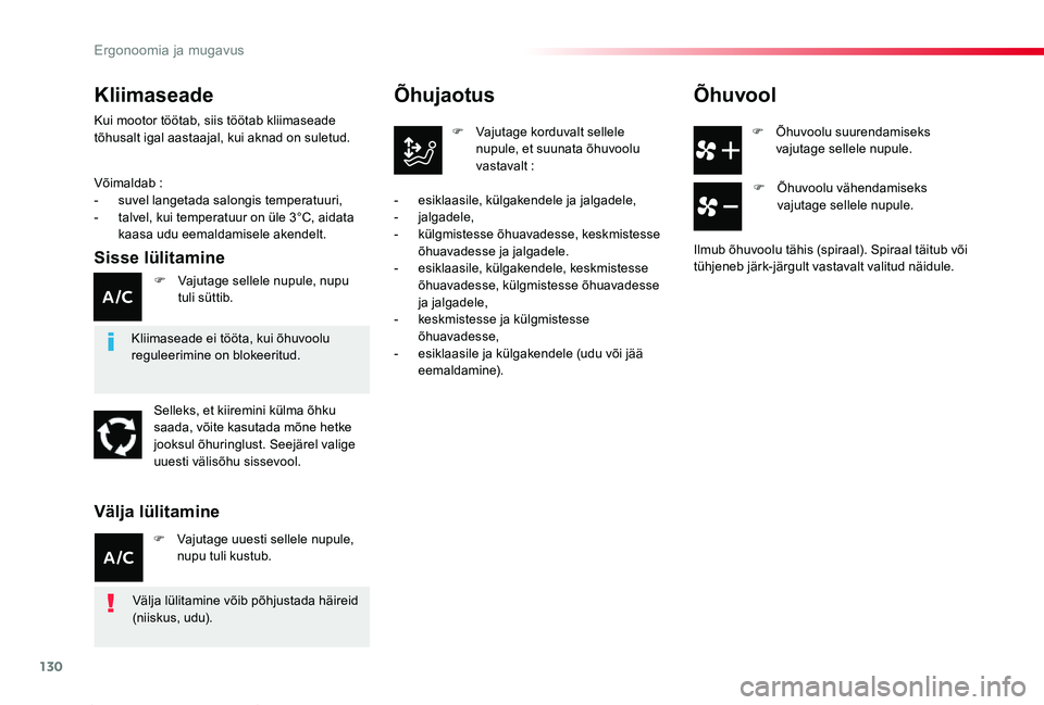 TOYOTA PROACE 2020 Kasutusjuhend (in Estonian) 130
Proace_et_Chap03_ergonomie-et-confort_ed2019_V02
F Õhuvoolu suurendamiseks vajutage sellele nupule.
Õhujaotus
F Vajutage korduvalt sellele nupule, et suunata õhuvoolu vastavalt :
- esiklaasil TOYOTA PROACE 2020 Kasutusjuhend (in Estonian) 130
Proace_et_Chap03_ergonomie-et-confort_ed2019_V02
F Õhuvoolu suurendamiseks vajutage sellele nupule.
Õhujaotus
F Vajutage korduvalt sellele nupule, et suunata õhuvoolu vastavalt :
- esiklaasil