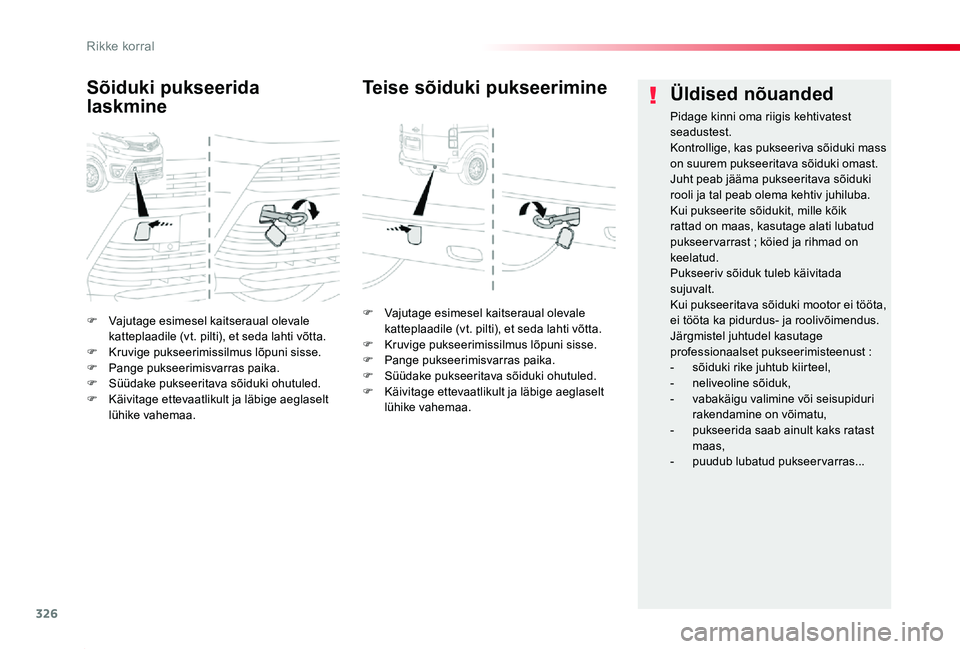 TOYOTA PROACE 2020 Kasutusjuhend (in Estonian) 326
Proace_et_Chap08_En-cas-de-panne_ed2019_V02
F Vajutage esimesel kaitseraual olevale katteplaadile (vt. pilti), et seda lahti võtta.F Kruvige pukseerimissilmus lõpuni sisse.F Pange pukseerimisvar TOYOTA PROACE 2020 Kasutusjuhend (in Estonian) 326
Proace_et_Chap08_En-cas-de-panne_ed2019_V02
F Vajutage esimesel kaitseraual olevale katteplaadile (vt. pilti), et seda lahti võtta.F Kruvige pukseerimissilmus lõpuni sisse.F Pange pukseerimisvar