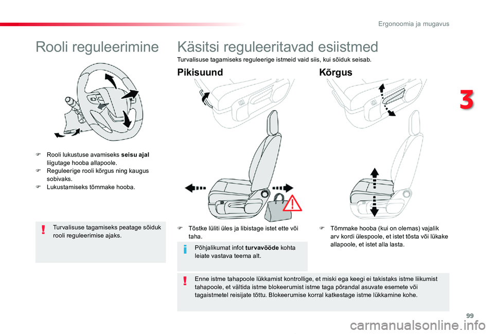 TOYOTA PROACE 2020 Kasutusjuhend (in Estonian) 99
Proace_et_Chap03_ergonomie-et-confort_ed2019_V02
Rooli reguleerimine
F Rooli lukustuse avamiseks seisu ajal liigutage hooba allapoole.F Reguleerige rooli kõrgus ning kaugus sobivaks.F Lukustamisek TOYOTA PROACE 2020 Kasutusjuhend (in Estonian) 99
Proace_et_Chap03_ergonomie-et-confort_ed2019_V02
Rooli reguleerimine
F Rooli lukustuse avamiseks seisu ajal liigutage hooba allapoole.F Reguleerige rooli kõrgus ning kaugus sobivaks.F Lukustamisek