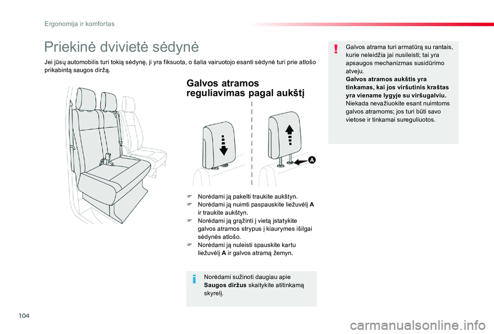 TOYOTA PROACE 2020 Eksploatavimo vadovas (in Lithuanian) 104
Proace_lt_Chap03_ergonomie-et-confort_ed01-2019
Galvos atramos
reguliavimas pagal aukštį
F Norėdami ją pakelti traukite aukštyn.F Norėdami ją nuimti paspauskite liežuvėlį A ir traukite TOYOTA PROACE 2020 Eksploatavimo vadovas (in Lithuanian) 104
Proace_lt_Chap03_ergonomie-et-confort_ed01-2019
Galvos atramos
reguliavimas pagal aukštį
F Norėdami ją pakelti traukite aukštyn.F Norėdami ją nuimti paspauskite liežuvėlį A ir traukite