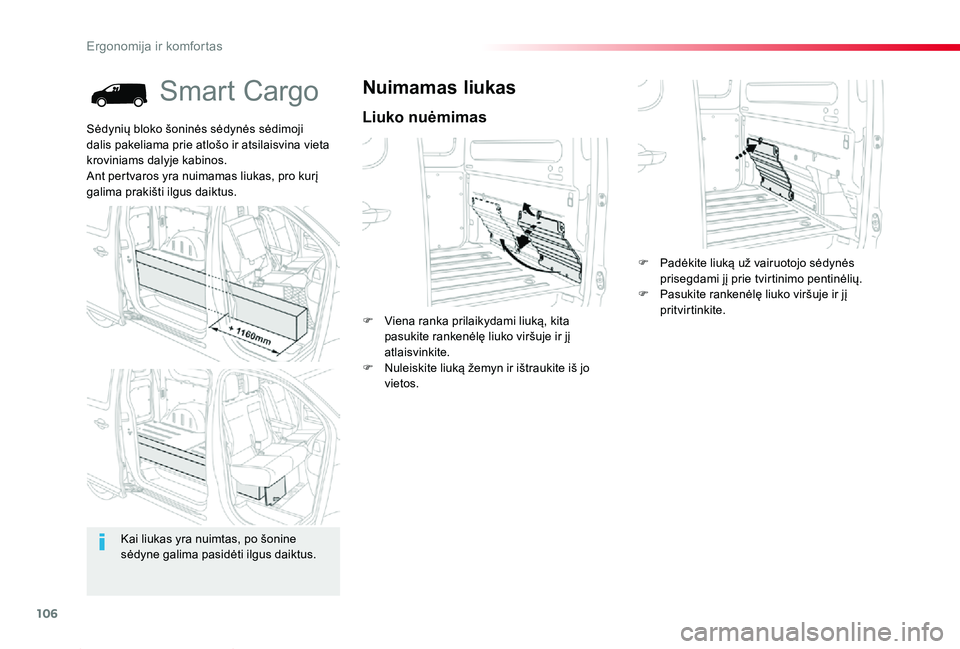TOYOTA PROACE 2020 Eksploatavimo vadovas (in Lithuanian) 106
Proace_lt_Chap03_ergonomie-et-confort_ed01-2019
Smart Cargo
Liuko nuėmimas
Nuimamas liukas
F Viena ranka prilaikydami liuką, kita pasukite rankenėlę liuko viršuje ir jį atlaisvinkite.F Nulei TOYOTA PROACE 2020 Eksploatavimo vadovas (in Lithuanian) 106
Proace_lt_Chap03_ergonomie-et-confort_ed01-2019
Smart Cargo
Liuko nuėmimas
Nuimamas liukas
F Viena ranka prilaikydami liuką, kita pasukite rankenėlę liuko viršuje ir jį atlaisvinkite.F Nulei
