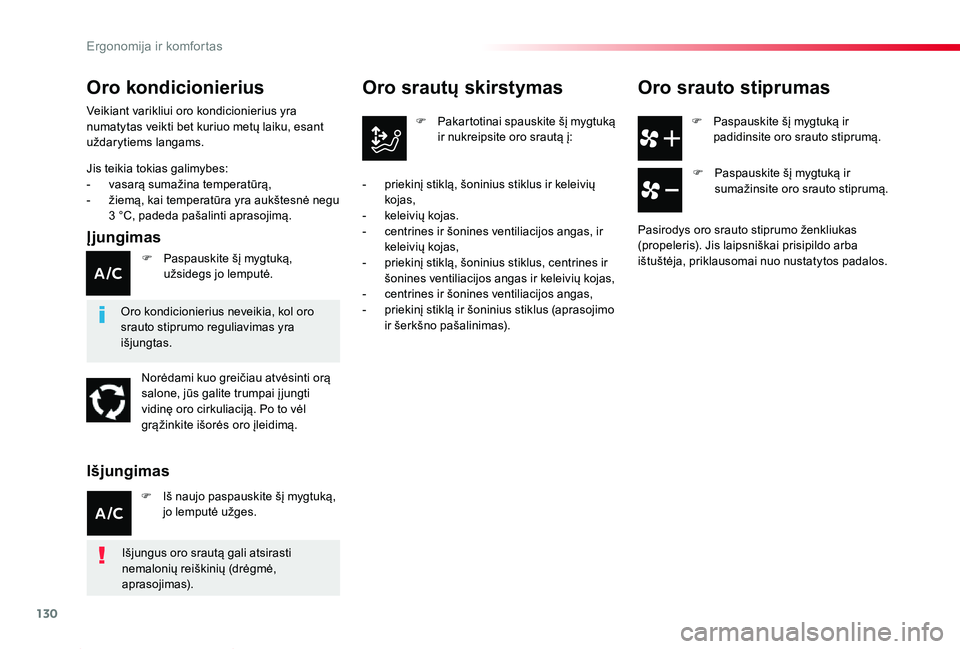 TOYOTA PROACE 2020 Eksploatavimo vadovas (in Lithuanian) 130
Proace_lt_Chap03_ergonomie-et-confort_ed01-2019
F Paspauskite šį mygtuką ir padidinsite oro srauto stiprumą.
Oro srautų skirstymas
F Pakartotinai spauskite šį mygtuką ir nukreipsite oro sr TOYOTA PROACE 2020 Eksploatavimo vadovas (in Lithuanian) 130
Proace_lt_Chap03_ergonomie-et-confort_ed01-2019
F Paspauskite šį mygtuką ir padidinsite oro srauto stiprumą.
Oro srautų skirstymas
F Pakartotinai spauskite šį mygtuką ir nukreipsite oro sr