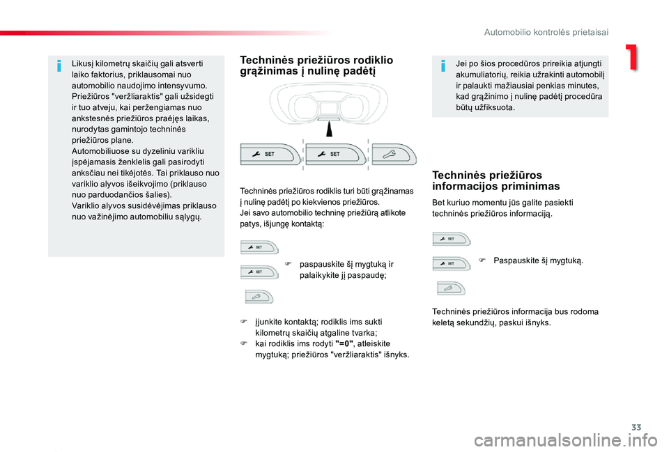 TOYOTA PROACE 2020 Eksploatavimo vadovas (in Lithuanian) 33
Proace_lt_Chap01_instruments-de-bord_ed01-2019
Likusį kilometrų skaičių gali atsverti laiko faktorius, priklausomai nuo automobilio naudojimo intensyvumo.Priežiūros "veržliaraktis" g TOYOTA PROACE 2020 Eksploatavimo vadovas (in Lithuanian) 33
Proace_lt_Chap01_instruments-de-bord_ed01-2019
Likusį kilometrų skaičių gali atsverti laiko faktorius, priklausomai nuo automobilio naudojimo intensyvumo.Priežiūros "veržliaraktis" g