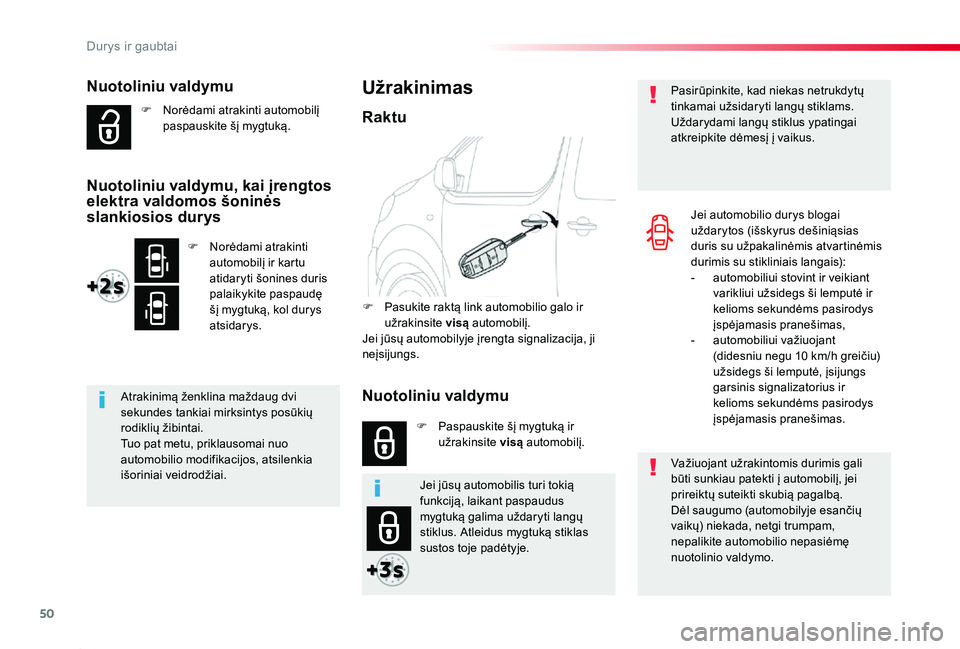 TOYOTA PROACE 2020 Eksploatavimo vadovas (in Lithuanian) 50
Proace_lt_Chap02_ouvertures_ed01-2019
Nuotoliniu valdymu
F Norėdami atrakinti automobilį paspauskite šį mygtuką.
Atrakinimą ženklina maždaug dvi sekundes tankiai mirksintys posūkių rodikl TOYOTA PROACE 2020 Eksploatavimo vadovas (in Lithuanian) 50
Proace_lt_Chap02_ouvertures_ed01-2019
Nuotoliniu valdymu
F Norėdami atrakinti automobilį paspauskite šį mygtuką.
Atrakinimą ženklina maždaug dvi sekundes tankiai mirksintys posūkių rodikl
