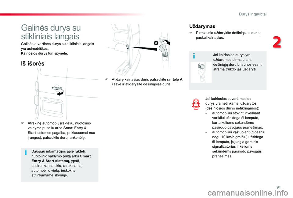 TOYOTA PROACE 2020 Eksploatavimo vadovas (in Lithuanian) 91
Proace_lt_Chap02_ouvertures_ed01-2019
Jei kairiosios suveriamosios durys yra netinkamai uždarytos (dešiniosios durys netikrinamos):- automobiliui stovint ir veikiant varikliui užsidega ši lempu TOYOTA PROACE 2020 Eksploatavimo vadovas (in Lithuanian) 91
Proace_lt_Chap02_ouvertures_ed01-2019
Jei kairiosios suveriamosios durys yra netinkamai uždarytos (dešiniosios durys netikrinamos):- automobiliui stovint ir veikiant varikliui užsidega ši lempu