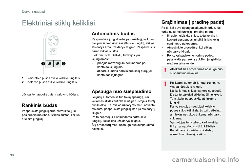 TOYOTA PROACE 2020 Eksploatavimo vadovas (in Lithuanian) 98
Proace_lt_Chap02_ouvertures_ed01-2019
1. Vairuotojo pusės stiklo kėliklio jungiklis2. Keleivio pusės stiklo kėliklio jungiklis
Grąžinimas į pradinę padėtį
Po to, kai buvo atjungtas akumul TOYOTA PROACE 2020 Eksploatavimo vadovas (in Lithuanian) 98
Proace_lt_Chap02_ouvertures_ed01-2019
1. Vairuotojo pusės stiklo kėliklio jungiklis2. Keleivio pusės stiklo kėliklio jungiklis
Grąžinimas į pradinę padėtį
Po to, kai buvo atjungtas akumul