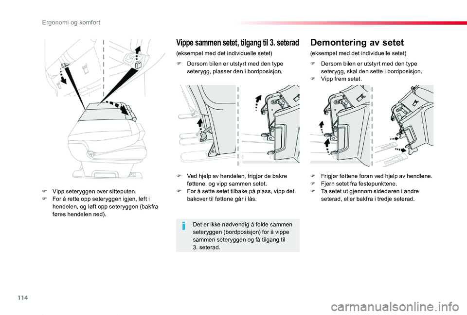 TOYOTA PROACE 2020 Instruksjoner for bruk (in Norwegian) 114
Proace_no_Chap03_ergonomie-et-confort_ed01-2019
F Dersom bilen er utstyrt med den type seterygg, skal den sette i bordposisjon.F Vipp frem setet.
F Ved hjelp av hendelen, frigjør de bakre føtten TOYOTA PROACE 2020 Instruksjoner for bruk (in Norwegian) 114
Proace_no_Chap03_ergonomie-et-confort_ed01-2019
F Dersom bilen er utstyrt med den type seterygg, skal den sette i bordposisjon.F Vipp frem setet.
F Ved hjelp av hendelen, frigjør de bakre føtten