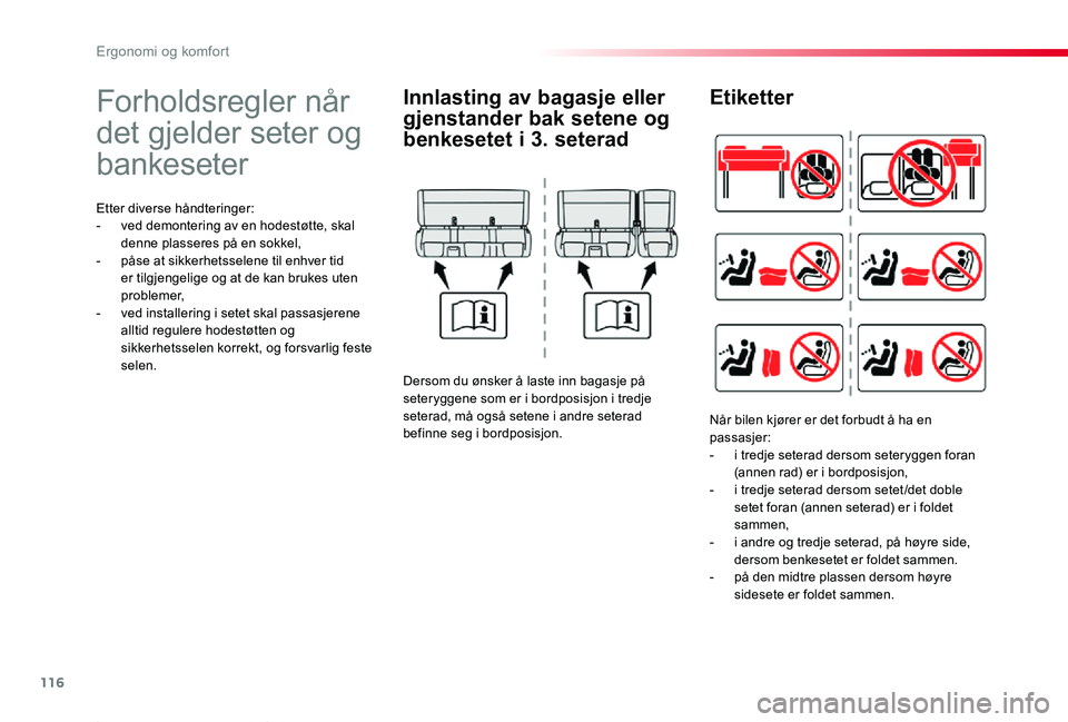 TOYOTA PROACE 2020 Instruksjoner for bruk (in Norwegian) 116
Proace_no_Chap03_ergonomie-et-confort_ed01-2019
Forholdsregler når
det gjelder seter og
bankeseter
Etter diverse håndteringer:- ved demontering av en hodestøtte, skal denne plasseres på en s TOYOTA PROACE 2020 Instruksjoner for bruk (in Norwegian) 116
Proace_no_Chap03_ergonomie-et-confort_ed01-2019
Forholdsregler når
det gjelder seter og
bankeseter
Etter diverse håndteringer:- ved demontering av en hodestøtte, skal denne plasseres på en s