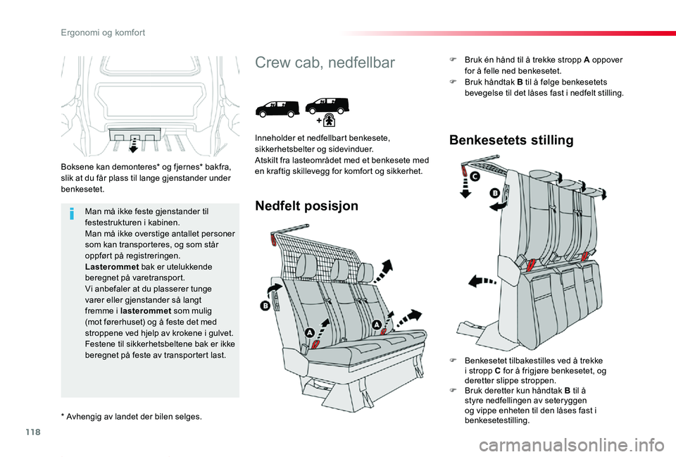 TOYOTA PROACE 2020 Instruksjoner for bruk (in Norwegian) 118
Proace_no_Chap03_ergonomie-et-confort_ed01-2019
Man må ikke feste gjenstander til festestrukturen i kabinen.Man må ikke overstige antallet personer som kan transporteres, og som står oppført p TOYOTA PROACE 2020 Instruksjoner for bruk (in Norwegian) 118
Proace_no_Chap03_ergonomie-et-confort_ed01-2019
Man må ikke feste gjenstander til festestrukturen i kabinen.Man må ikke overstige antallet personer som kan transporteres, og som står oppført p