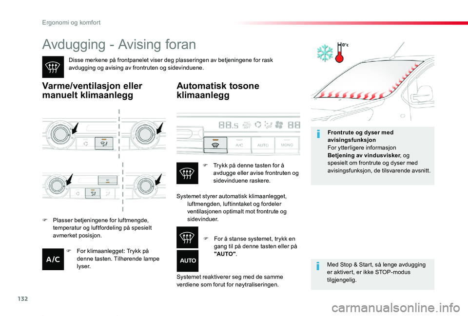 TOYOTA PROACE 2020 Instruksjoner for bruk (in Norwegian) 132
Proace_no_Chap03_ergonomie-et-confort_ed01-2019
Avdugging - Avising foran
Disse merkene på frontpanelet viser deg plasseringen av betjeningene for rask avdugging og avising av frontruten og sidev TOYOTA PROACE 2020 Instruksjoner for bruk (in Norwegian) 132
Proace_no_Chap03_ergonomie-et-confort_ed01-2019
Avdugging - Avising foran
Disse merkene på frontpanelet viser deg plasseringen av betjeningene for rask avdugging og avising av frontruten og sidev