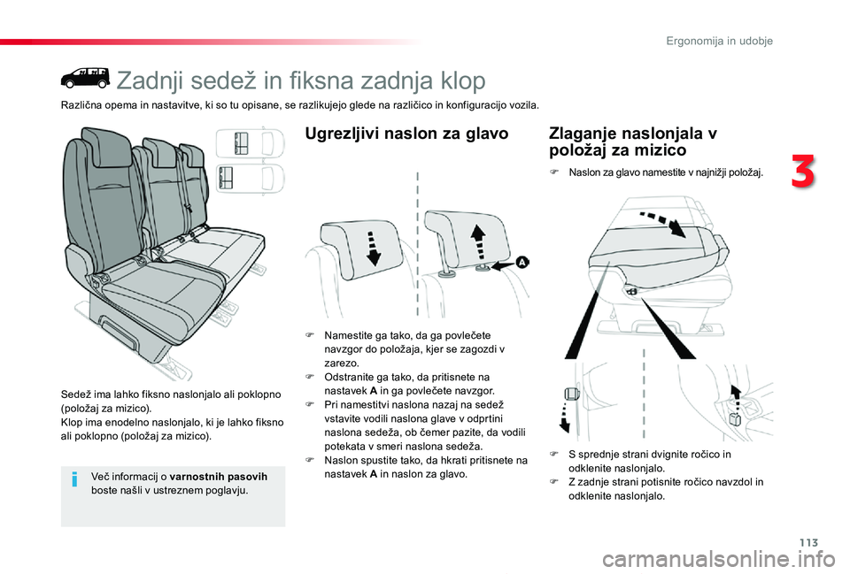 TOYOTA PROACE 2020 Navodila Za Uporabo (in Slovenian) 113
Proace_sl_Chap03_ergonomie-et-confort_ed2019_V02
Zadnji sedež in fiksna zadnja klop
Sedež ima lahko fiksno naslonjalo ali poklopno (položaj za mizico).Klop ima enodelno naslonjalo, ki je lahko TOYOTA PROACE 2020 Navodila Za Uporabo (in Slovenian) 113
Proace_sl_Chap03_ergonomie-et-confort_ed2019_V02
Zadnji sedež in fiksna zadnja klop
Sedež ima lahko fiksno naslonjalo ali poklopno (položaj za mizico).Klop ima enodelno naslonjalo, ki je lahko