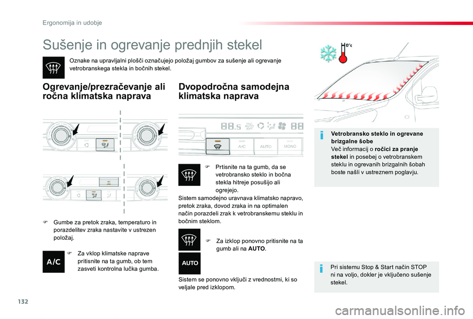 TOYOTA PROACE 2020 Navodila Za Uporabo (in Slovenian) 132
Proace_sl_Chap03_ergonomie-et-confort_ed2019_V02
Sušenje in ogrevanje prednjih stekel
Oznake na upravljalni plošči označujejo položaj gumbov za sušenje ali ogrevanje vetrobranskega stekla in TOYOTA PROACE 2020 Navodila Za Uporabo (in Slovenian) 132
Proace_sl_Chap03_ergonomie-et-confort_ed2019_V02
Sušenje in ogrevanje prednjih stekel
Oznake na upravljalni plošči označujejo položaj gumbov za sušenje ali ogrevanje vetrobranskega stekla in