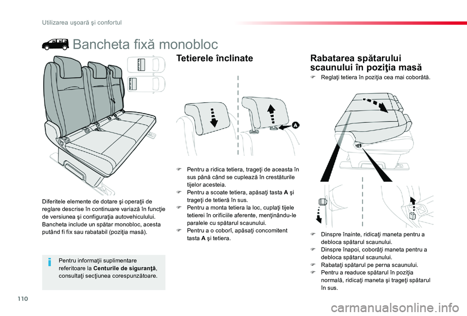 TOYOTA PROACE 2020 Manual de utilizare (in Romanian) 110
Bancheta fixă monobloc
F Pentru a ridica tetiera, trageţi de aceasta în sus până când se cuplează în crestăturile tijelor acesteia.F Pentru a scoate tetiera, apăsaţi tasta A şi trageţ TOYOTA PROACE 2020 Manual de utilizare (in Romanian) 110
Bancheta fixă monobloc
F Pentru a ridica tetiera, trageţi de aceasta în sus până când se cuplează în crestăturile tijelor acesteia.F Pentru a scoate tetiera, apăsaţi tasta A şi trageţ