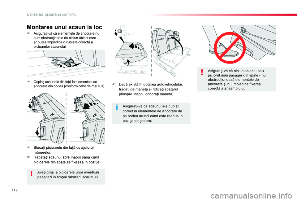 TOYOTA PROACE 2020 Manual de utilizare (in Romanian) 112
F Dacă există în dotarea autovehiculului, trageţi de manetă şi ridicaţi spătarul (dinspre înapoi, coborâţi maneta).
Asiguraţi-vă că scaunul s-a cuplat corect în elementele de ancora TOYOTA PROACE 2020 Manual de utilizare (in Romanian) 112
F Dacă există în dotarea autovehiculului, trageţi de manetă şi ridicaţi spătarul (dinspre înapoi, coborâţi maneta).
Asiguraţi-vă că scaunul s-a cuplat corect în elementele de ancora