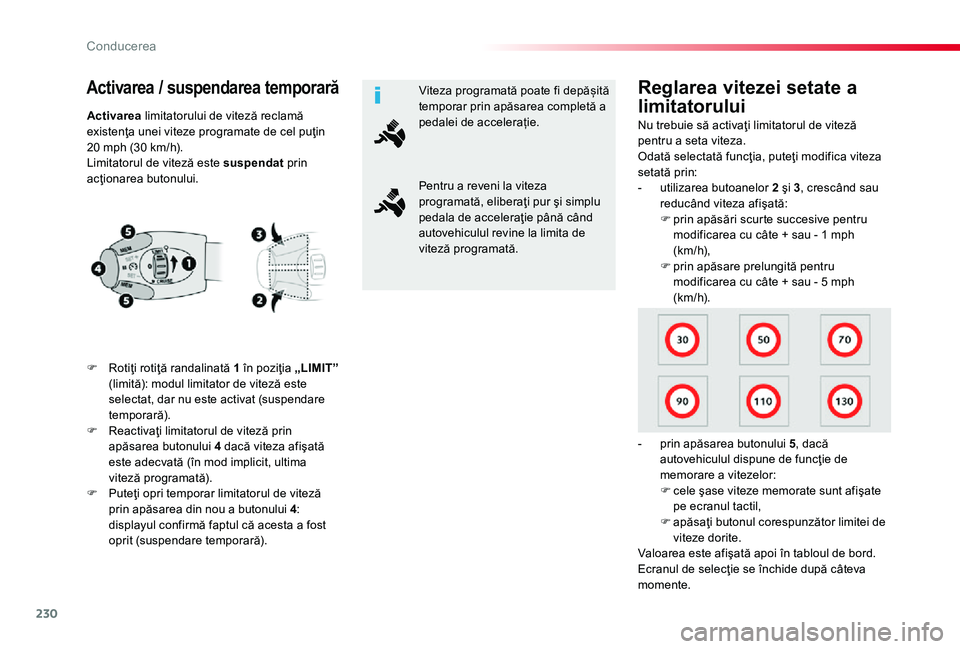 TOYOTA PROACE 2020 Manual de utilizare (in Romanian) 230
Activarea / suspendarea temporară
F Rotiţi rotiţă randalinată 1 în poziţia „LIMIT” (limită): modul limitator de viteză este selectat, dar nu este activat (suspendare temporară).F Rea TOYOTA PROACE 2020 Manual de utilizare (in Romanian) 230
Activarea / suspendarea temporară
F Rotiţi rotiţă randalinată 1 în poziţia „LIMIT” (limită): modul limitator de viteză este selectat, dar nu este activat (suspendare temporară).F Rea