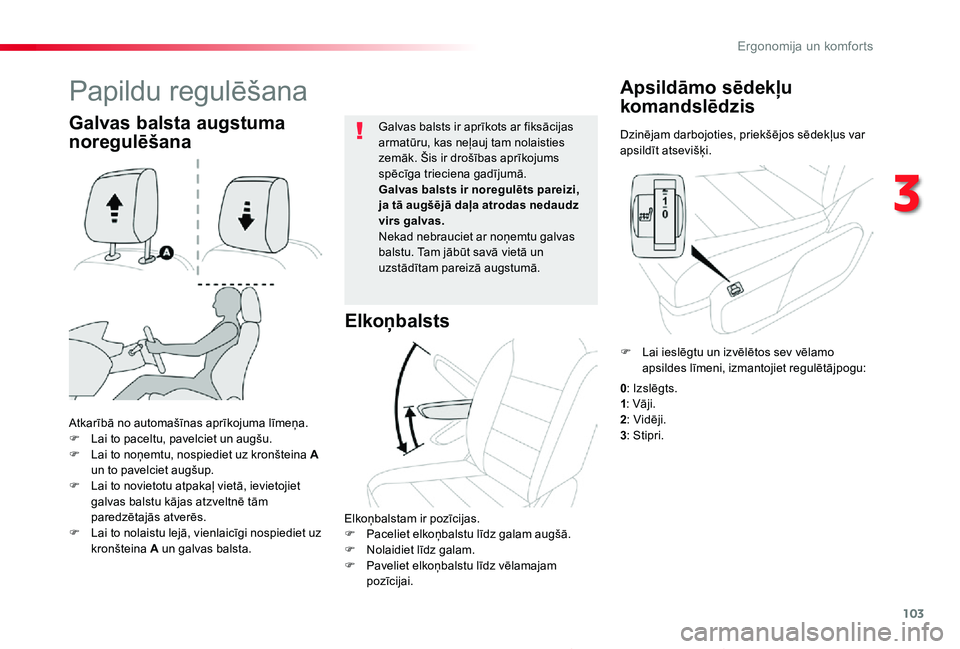 TOYOTA PROACE 2020 Lietošanas Instrukcija (in Latvian) 103
Proace_lv_Chap03_ergonomie-et-confort_ed01-2019
Dzinējam darbojoties, priekšējos sēdekļus var apsildīt atsevišķi.
Apsildāmo sēdekļu
komandslēdzis
Atkarībā no automašīnas aprīkoju TOYOTA PROACE 2020 Lietošanas Instrukcija (in Latvian) 103
Proace_lv_Chap03_ergonomie-et-confort_ed01-2019
Dzinējam darbojoties, priekšējos sēdekļus var apsildīt atsevišķi.
Apsildāmo sēdekļu
komandslēdzis
Atkarībā no automašīnas aprīkoju