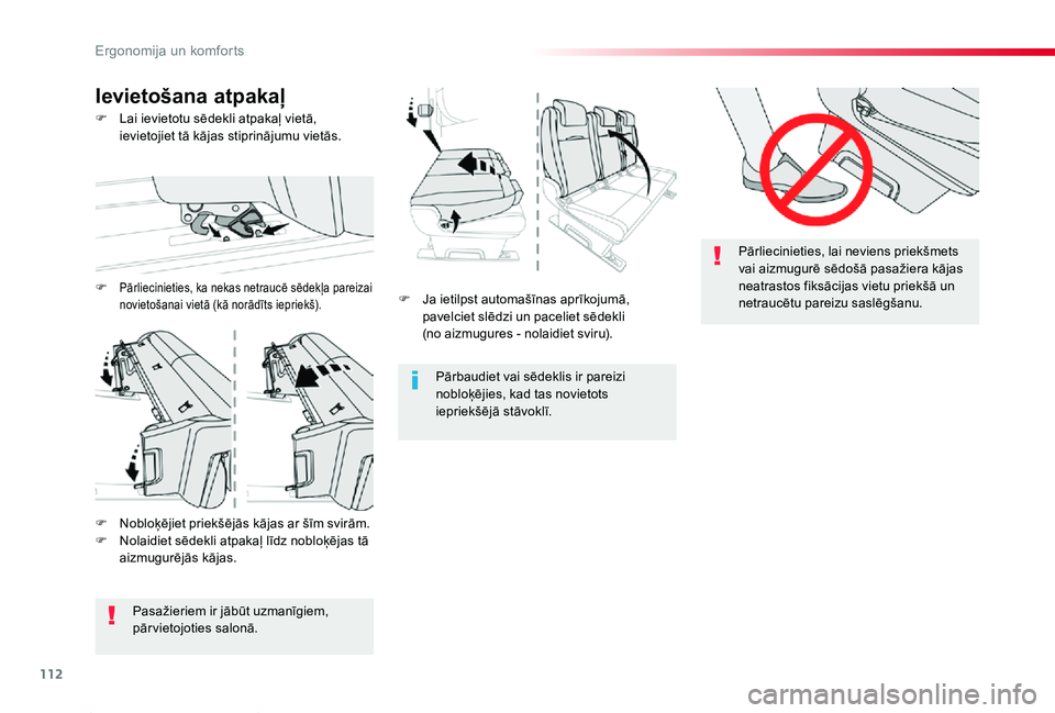 TOYOTA PROACE 2020 Lietošanas Instrukcija (in Latvian) 112
Proace_lv_Chap03_ergonomie-et-confort_ed01-2019
F Ja ietilpst automašīnas aprīkojumā, pavelciet slēdzi un paceliet sēdekli (no aizmugures - nolaidiet sviru).
Pārbaudiet vai sēdeklis ir par TOYOTA PROACE 2020 Lietošanas Instrukcija (in Latvian) 112
Proace_lv_Chap03_ergonomie-et-confort_ed01-2019
F Ja ietilpst automašīnas aprīkojumā, pavelciet slēdzi un paceliet sēdekli (no aizmugures - nolaidiet sviru).
Pārbaudiet vai sēdeklis ir par