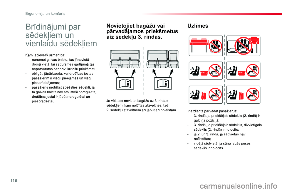 TOYOTA PROACE 2020 Lietošanas Instrukcija (in Latvian) 116
Proace_lv_Chap03_ergonomie-et-confort_ed01-2019
Brīdinājumi par
sēdekļiem un
vienlaidu sēdekļiem
Kam jāpievērš uzmanība:- noņemot galvas balstu, tas jānovietā drošā vietā, lai sa TOYOTA PROACE 2020 Lietošanas Instrukcija (in Latvian) 116
Proace_lv_Chap03_ergonomie-et-confort_ed01-2019
Brīdinājumi par
sēdekļiem un
vienlaidu sēdekļiem
Kam jāpievērš uzmanība:- noņemot galvas balstu, tas jānovietā drošā vietā, lai sa
