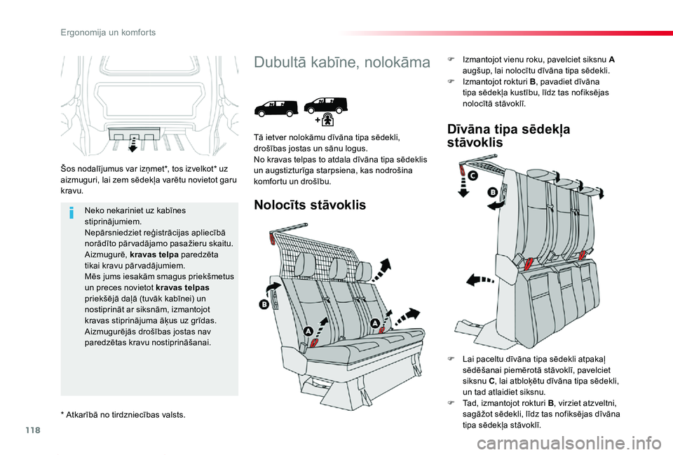 TOYOTA PROACE 2020 Lietošanas Instrukcija (in Latvian) 118
Proace_lv_Chap03_ergonomie-et-confort_ed01-2019
Neko nekariniet uz kabīnes stiprinājumiem.Nepārsniedziet reģistrācijas apliecībā norādīto pār vadājamo pasažieru skaitu.Aizmugurē, krav TOYOTA PROACE 2020 Lietošanas Instrukcija (in Latvian) 118
Proace_lv_Chap03_ergonomie-et-confort_ed01-2019
Neko nekariniet uz kabīnes stiprinājumiem.Nepārsniedziet reģistrācijas apliecībā norādīto pār vadājamo pasažieru skaitu.Aizmugurē, krav