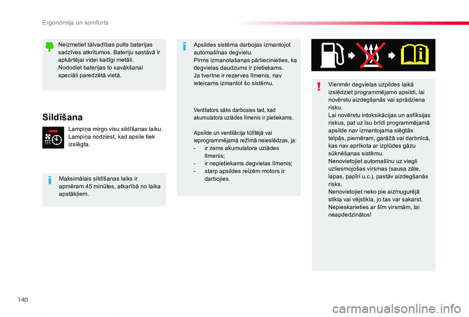 TOYOTA PROACE 2020 Lietošanas Instrukcija (in Latvian) 140
Proace_lv_Chap03_ergonomie-et-confort_ed01-2019
Vienmēr degvielas uzpildes laikā izslēdziet programmējamo apsildi, lai novērstu aizdegšanās vai sprādziena risku.Lai novērstu intoksikācij TOYOTA PROACE 2020 Lietošanas Instrukcija (in Latvian) 140
Proace_lv_Chap03_ergonomie-et-confort_ed01-2019
Vienmēr degvielas uzpildes laikā izslēdziet programmējamo apsildi, lai novērstu aizdegšanās vai sprādziena risku.Lai novērstu intoksikācij