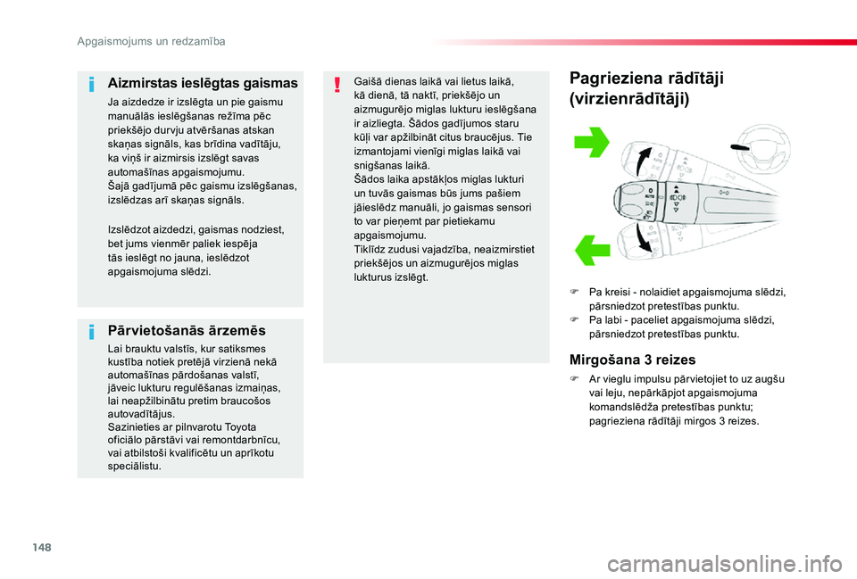 TOYOTA PROACE 2020 Lietošanas Instrukcija (in Latvian) 148
Proace_lv_Chap04_eclairage-et-visibilite_ed01-2019
Pagrieziena rādītāji
(virzienrādītāji)
F Pa kreisi - nolaidiet apgaismojuma slēdzi, pārsniedzot pretestības punktu.F Pa labi - paceliet TOYOTA PROACE 2020 Lietošanas Instrukcija (in Latvian) 148
Proace_lv_Chap04_eclairage-et-visibilite_ed01-2019
Pagrieziena rādītāji
(virzienrādītāji)
F Pa kreisi - nolaidiet apgaismojuma slēdzi, pārsniedzot pretestības punktu.F Pa labi - paceliet